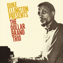 Dollar Brand - The Dollar Brand Trio (Duke Ellington Presents)